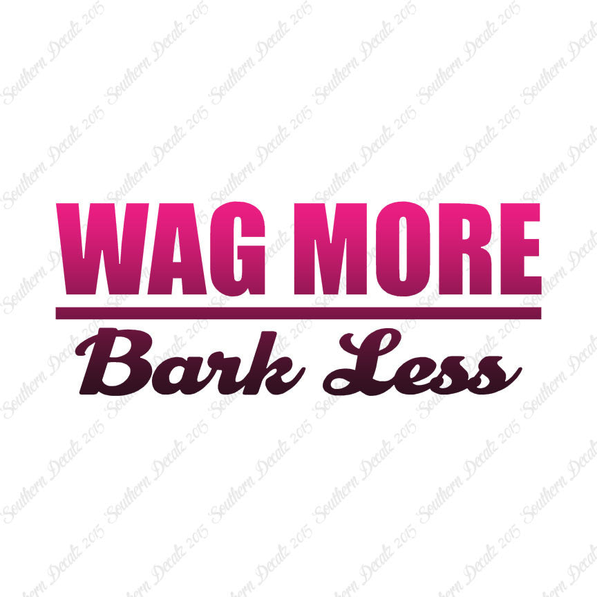 Wag More Bark Less