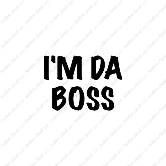 I'm Da Boss
