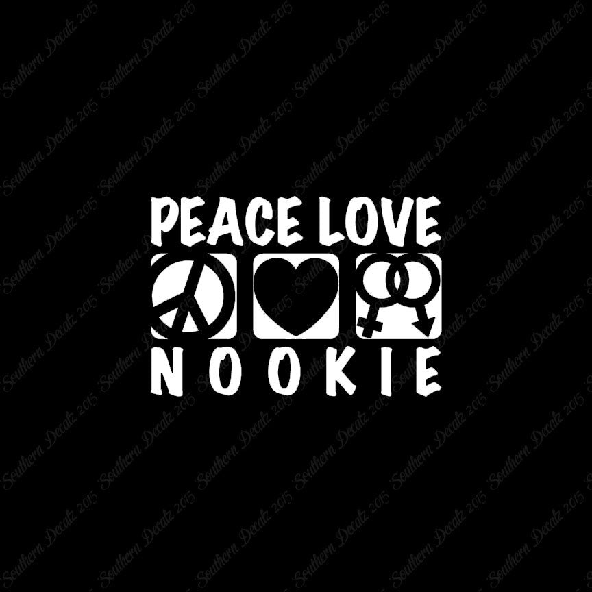 Peace Love Nookie