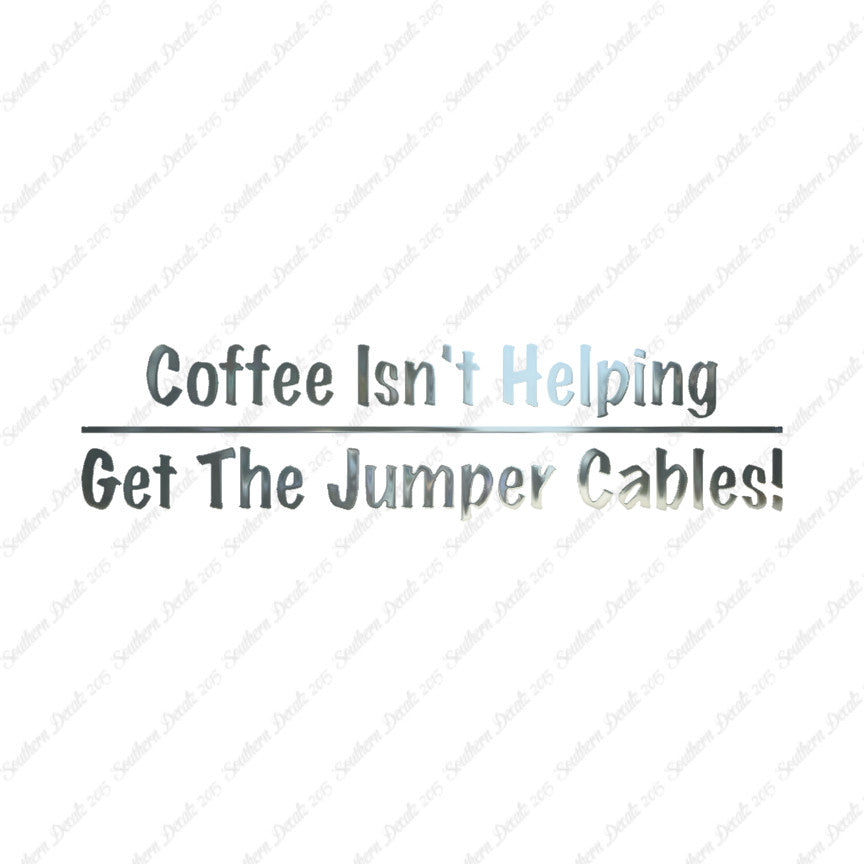 Coffee Isn't Helping Get Jumper Cables