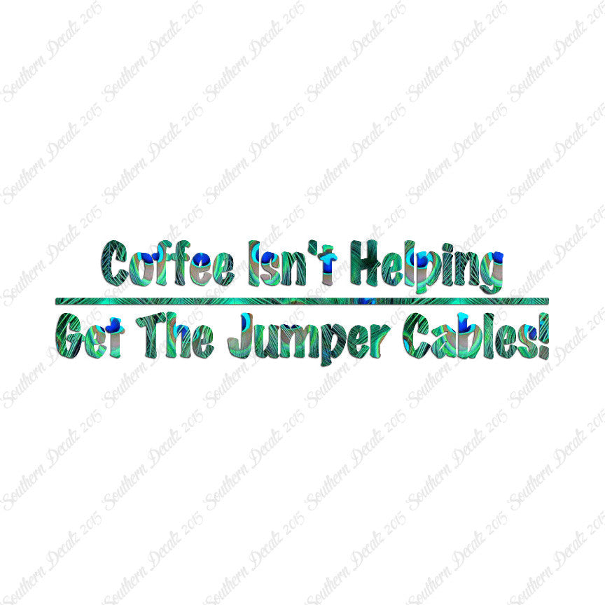 Coffee Isn't Helping Get Jumper Cables