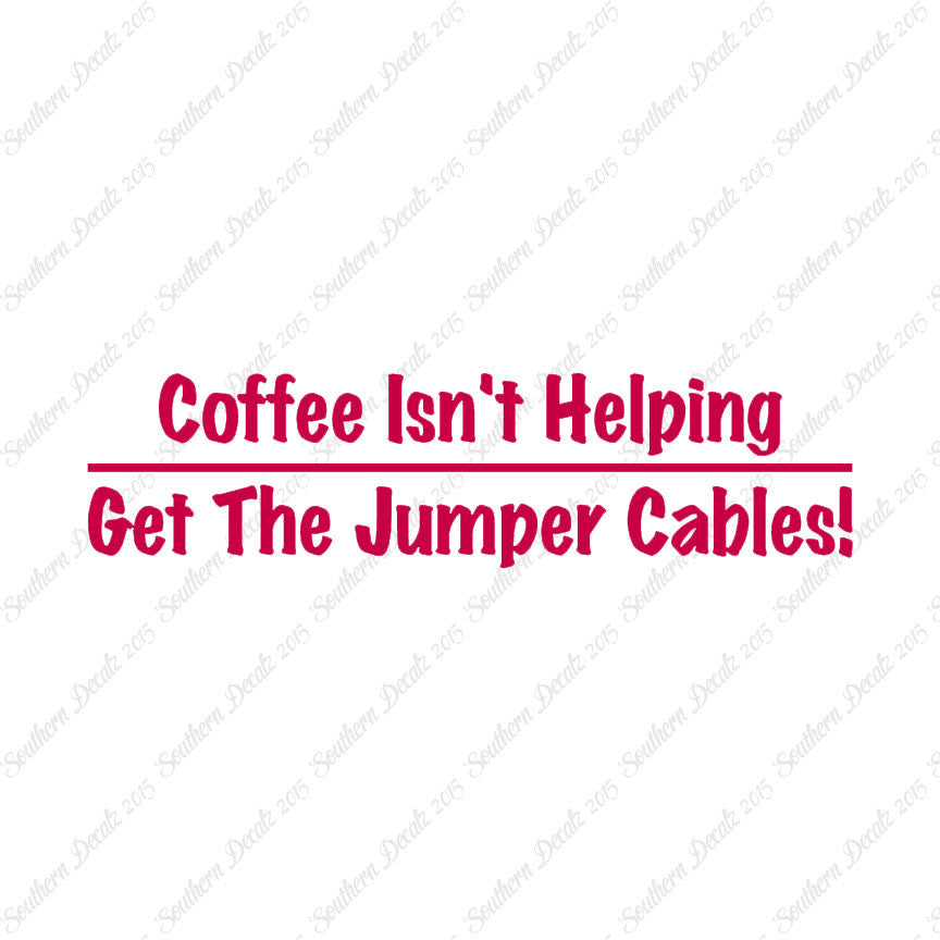 Coffee Isn't Helping Get Jumper Cables
