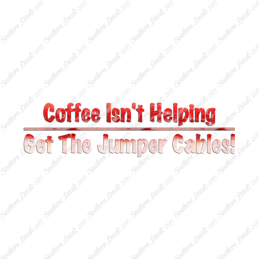Coffee Isn't Helping Get Jumper Cables