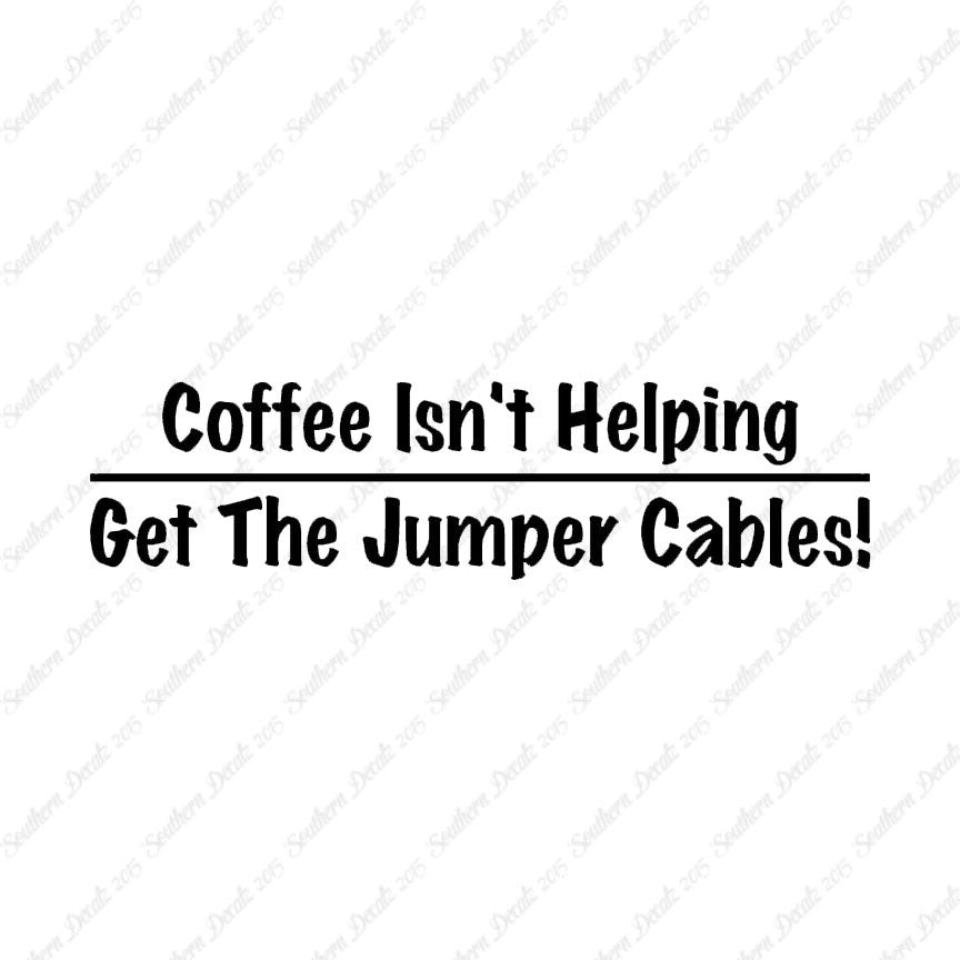 Coffee Isn't Helping Get Jumper Cables