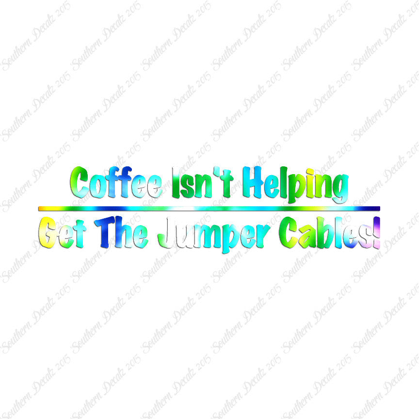 Coffee Isn't Helping Get Jumper Cables