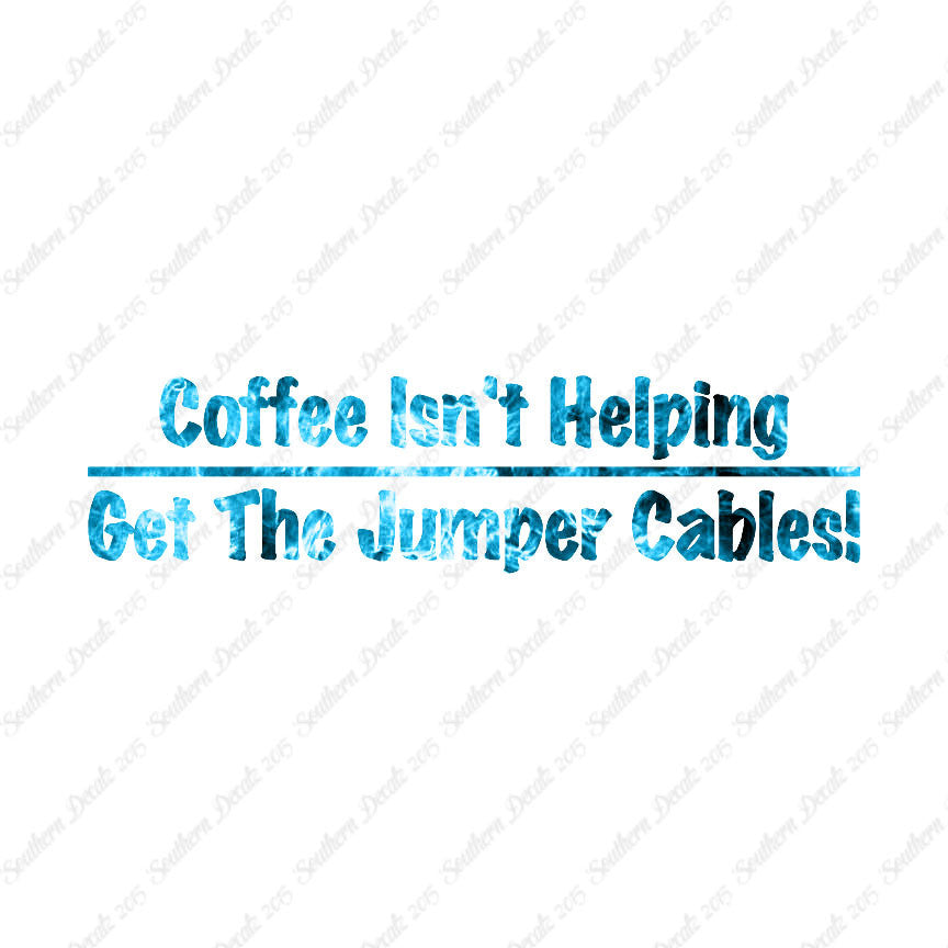 Coffee Isn't Helping Get Jumper Cables