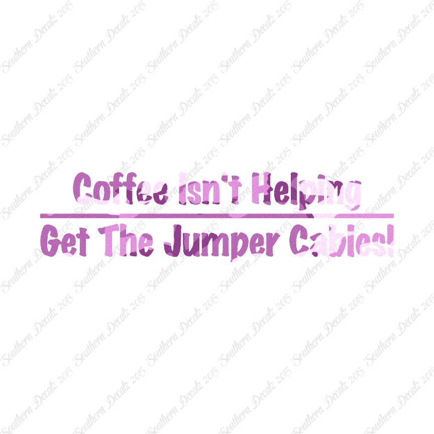Coffee Isn't Helping Get Jumper Cables