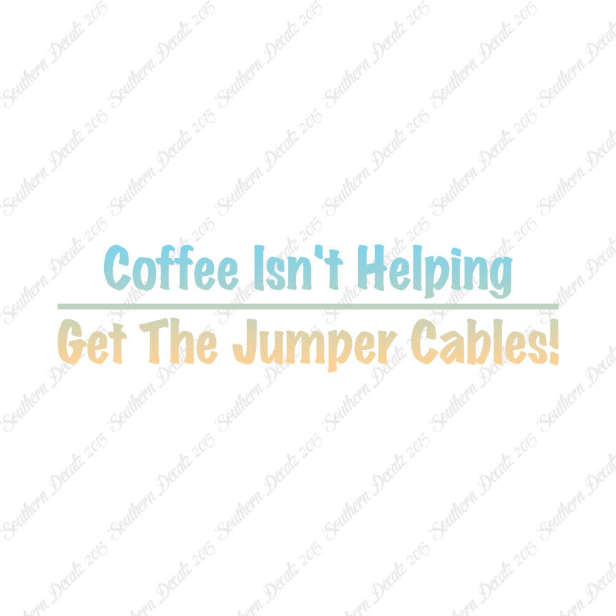 Coffee Isn't Helping Get Jumper Cables