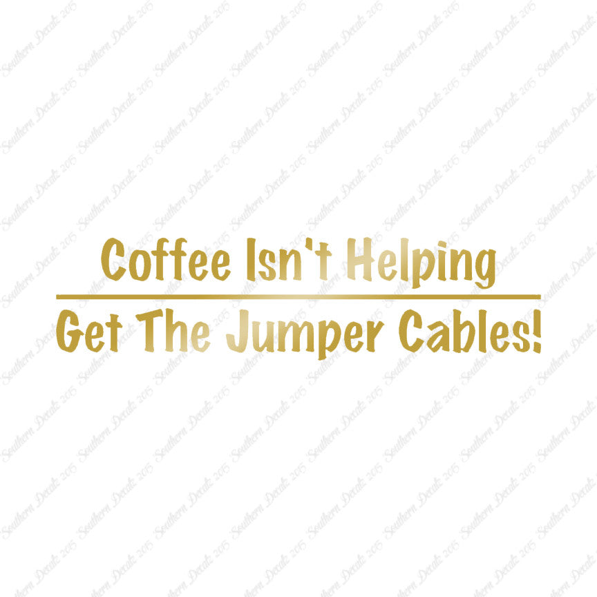 Coffee Isn't Helping Get Jumper Cables
