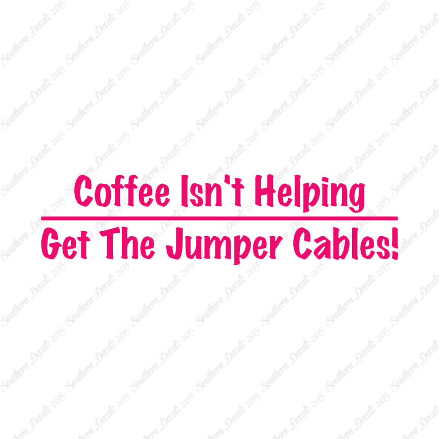 Coffee Isn't Helping Get Jumper Cables