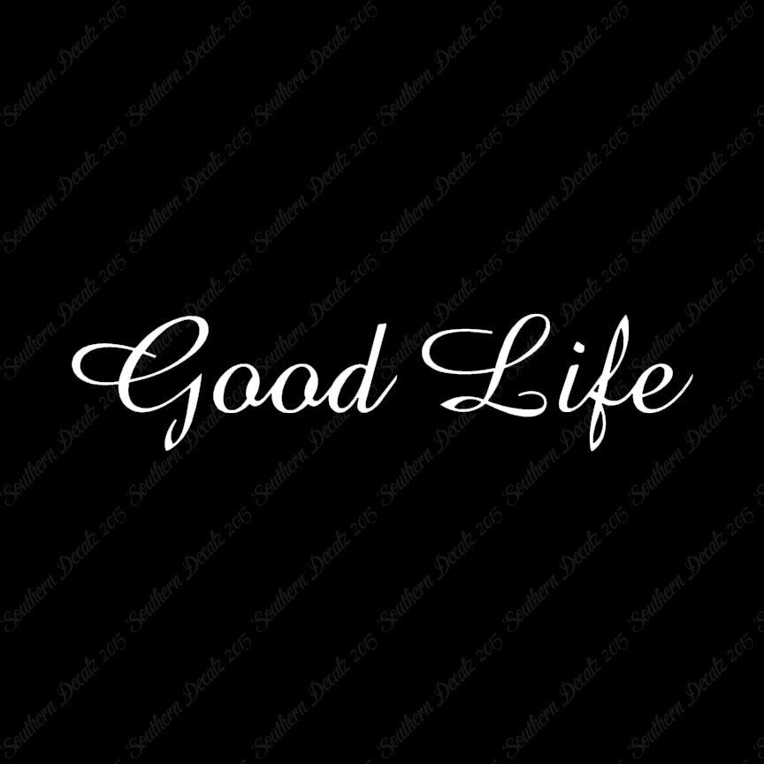 Good Life