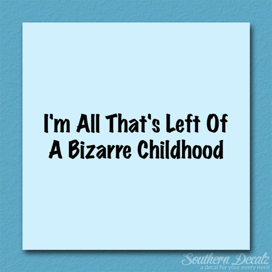 All Left Of Bizarre Childhood