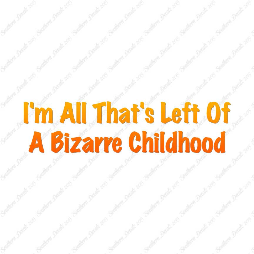 All Left Of Bizarre Childhood