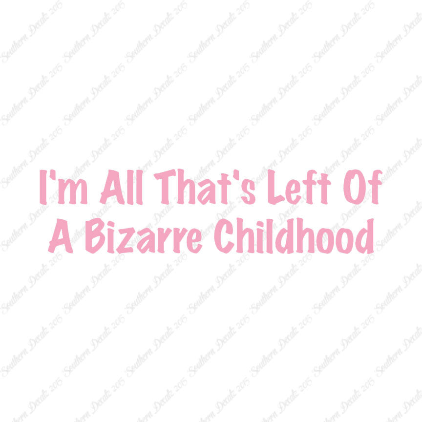 All Left Of Bizarre Childhood
