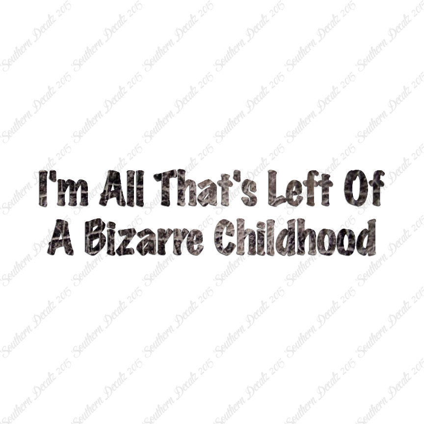 All Left Of Bizarre Childhood