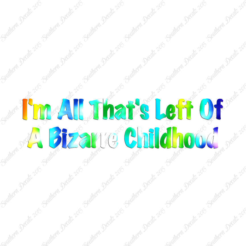 All Left Of Bizarre Childhood