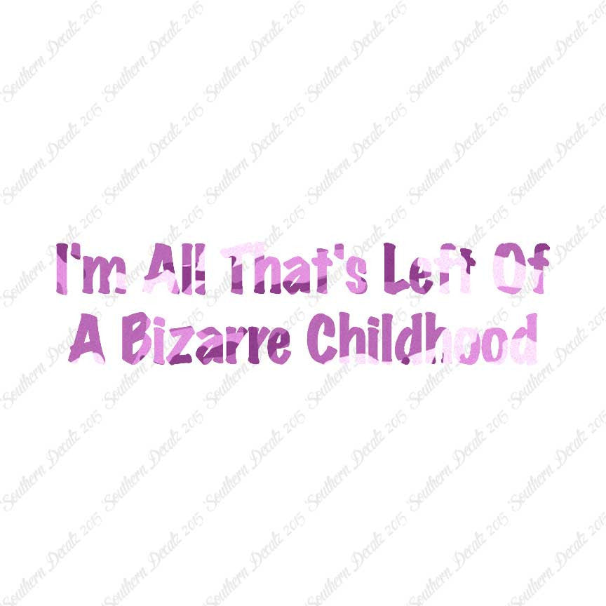 All Left Of Bizarre Childhood
