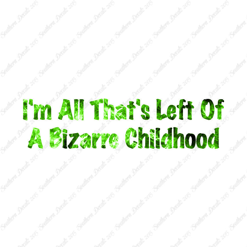 All Left Of Bizarre Childhood