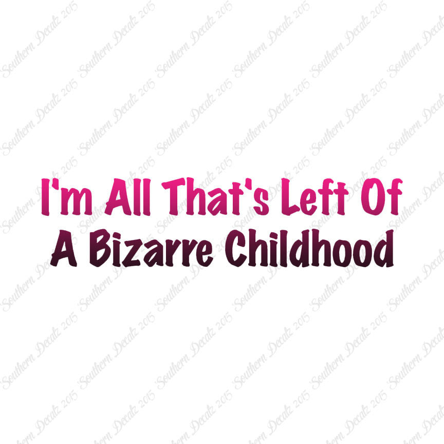 All Left Of Bizarre Childhood
