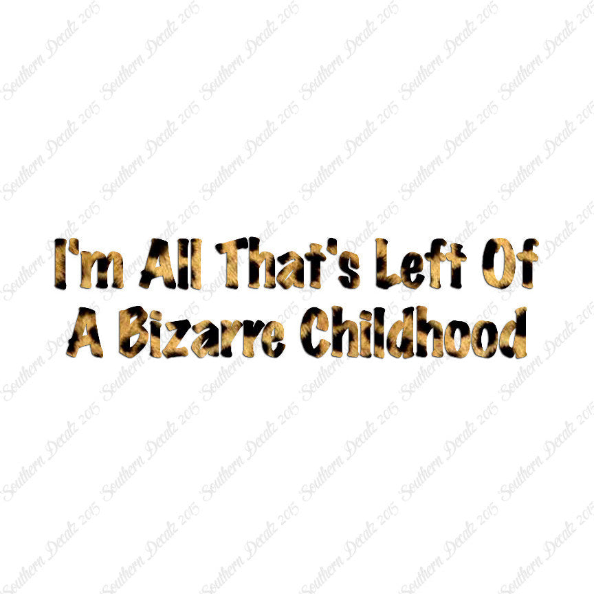 All Left Of Bizarre Childhood