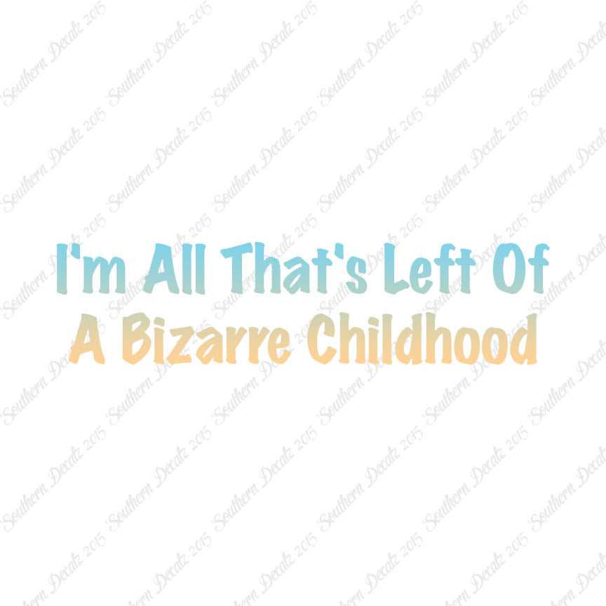 All Left Of Bizarre Childhood