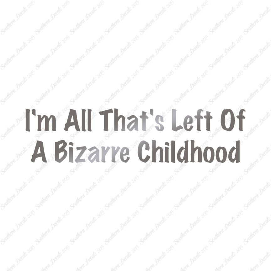 All Left Of Bizarre Childhood