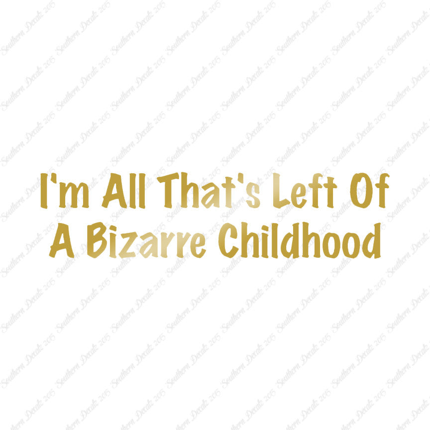 All Left Of Bizarre Childhood