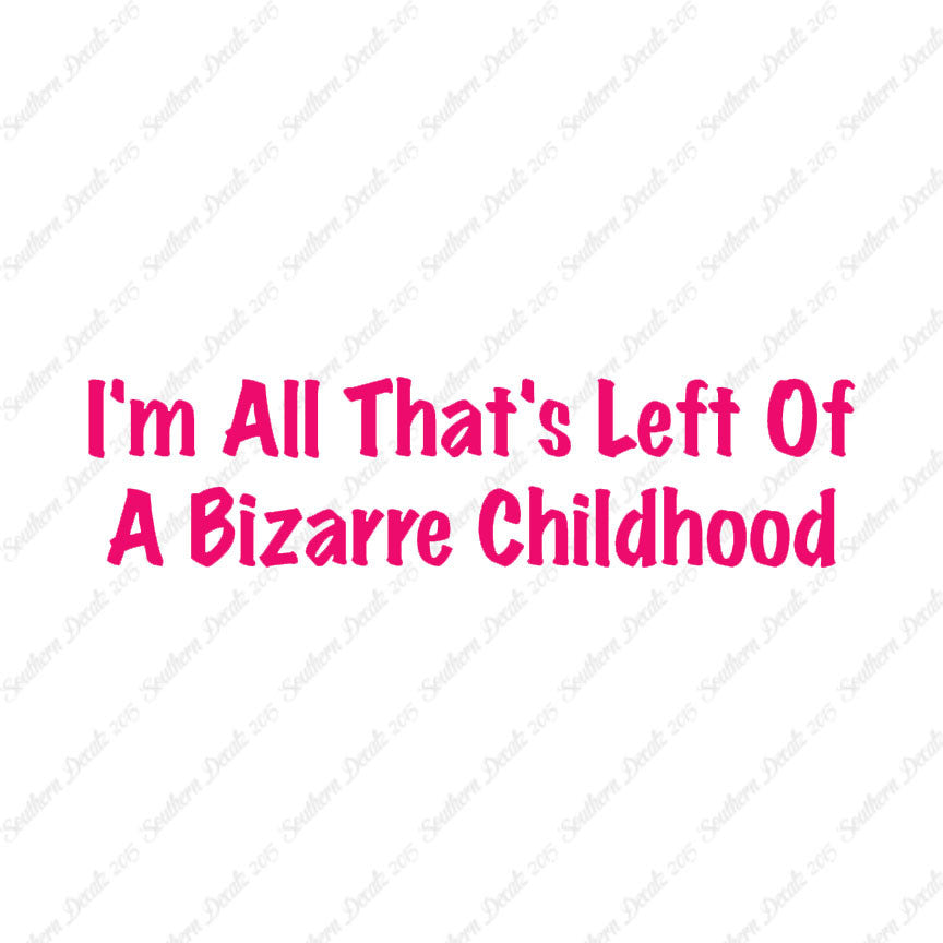 All Left Of Bizarre Childhood