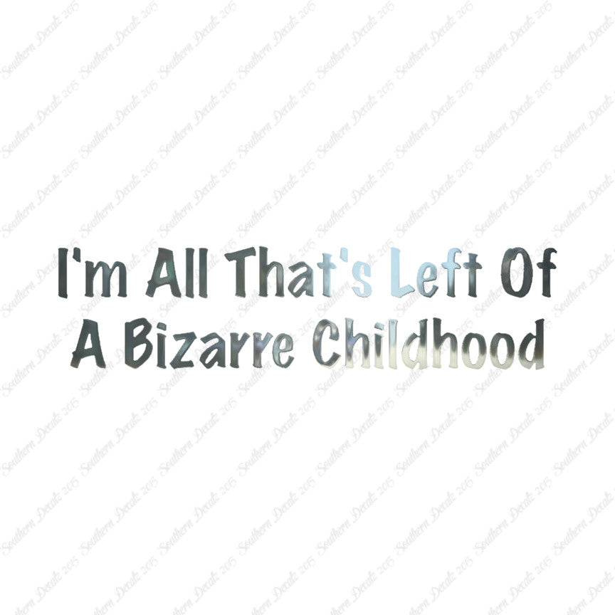 All Left Of Bizarre Childhood