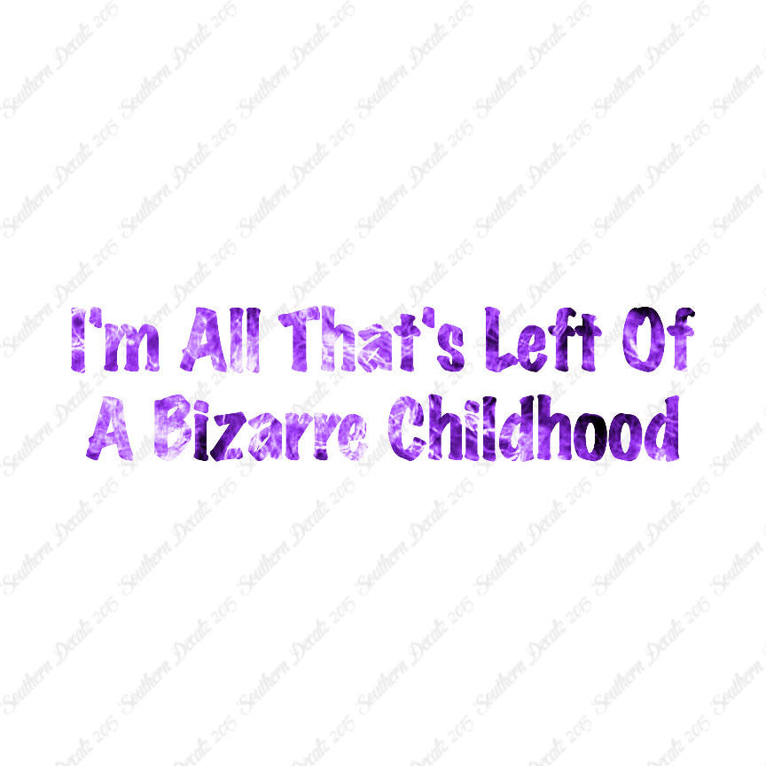 All Left Of Bizarre Childhood