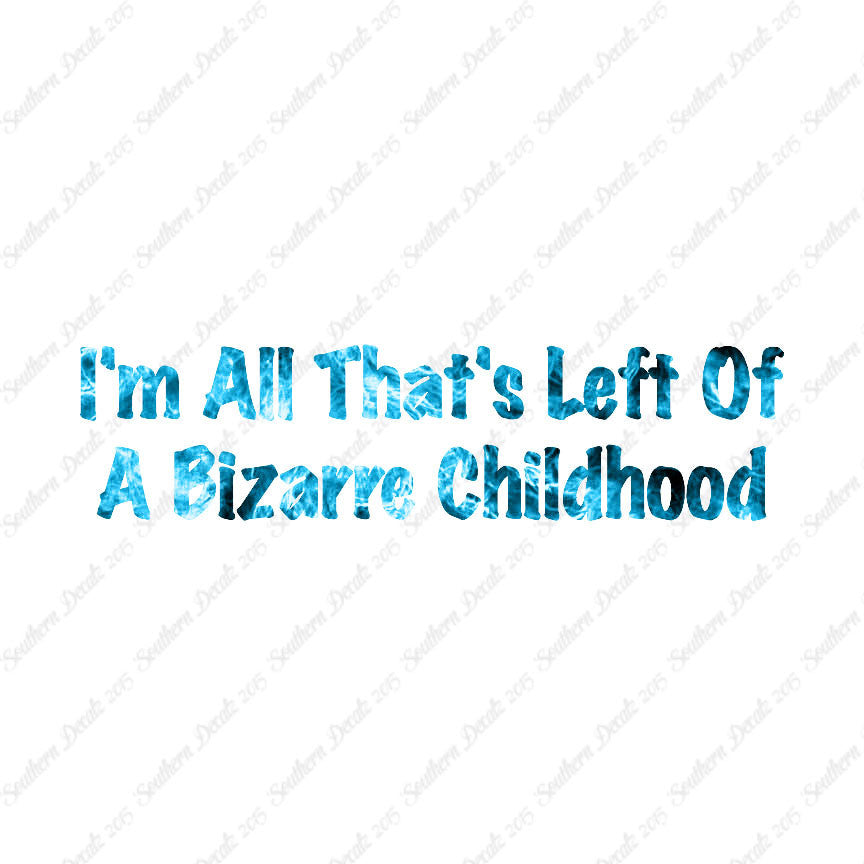 All Left Of Bizarre Childhood