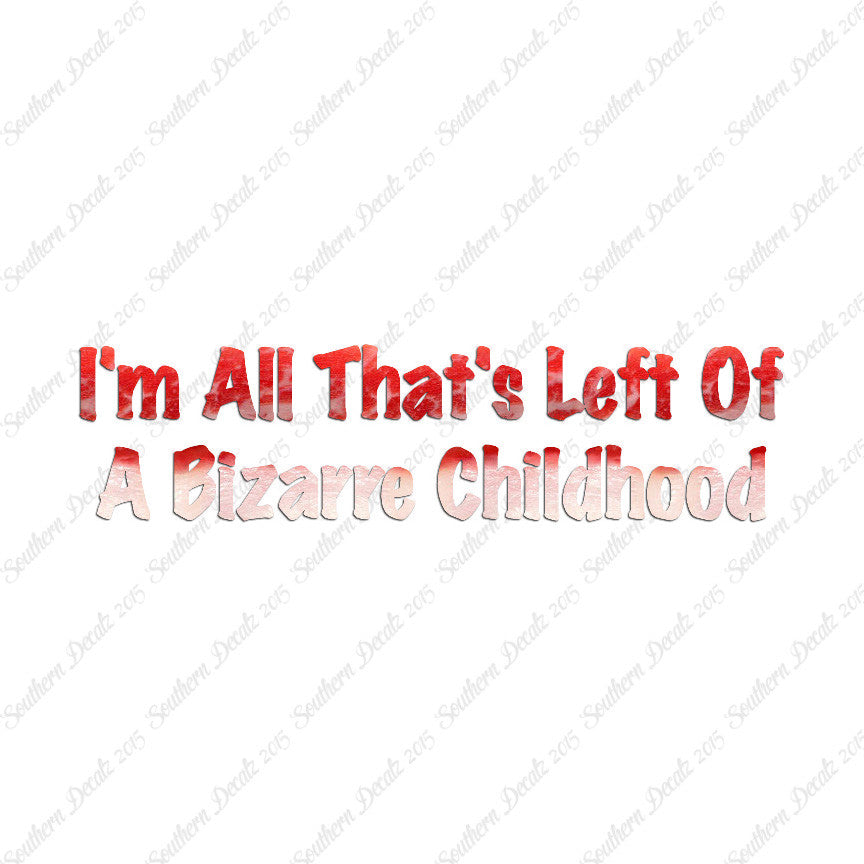 All Left Of Bizarre Childhood