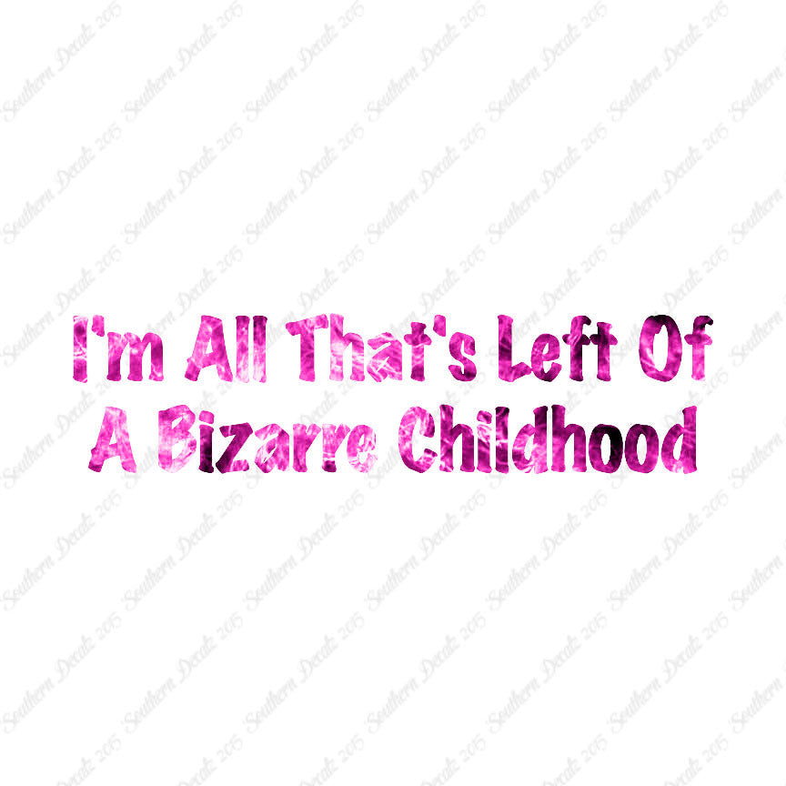 All Left Of Bizarre Childhood