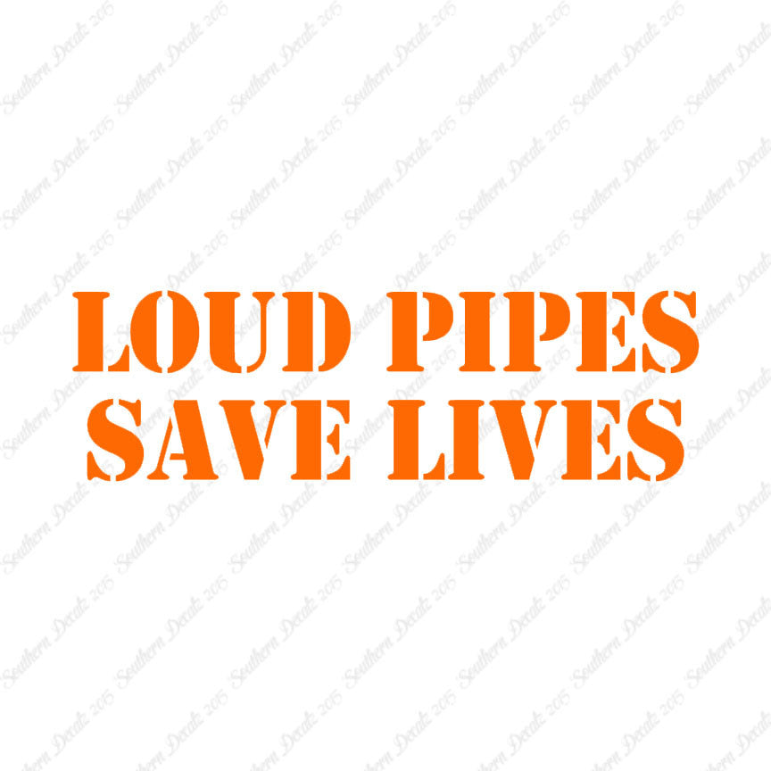 Loud Pipes Save Lives