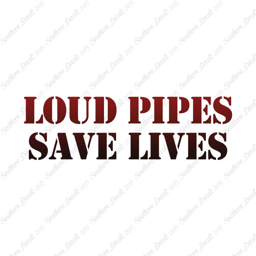 Loud Pipes Save Lives