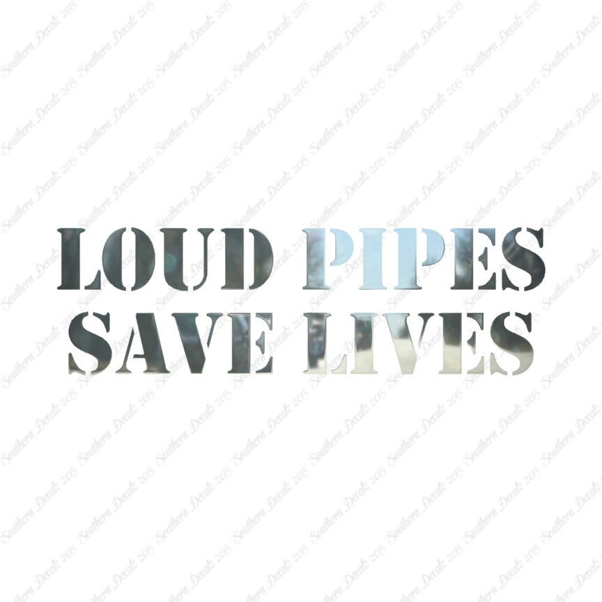 Loud Pipes Save Lives