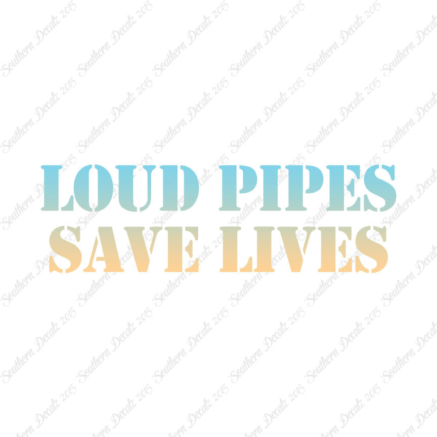 Loud Pipes Save Lives