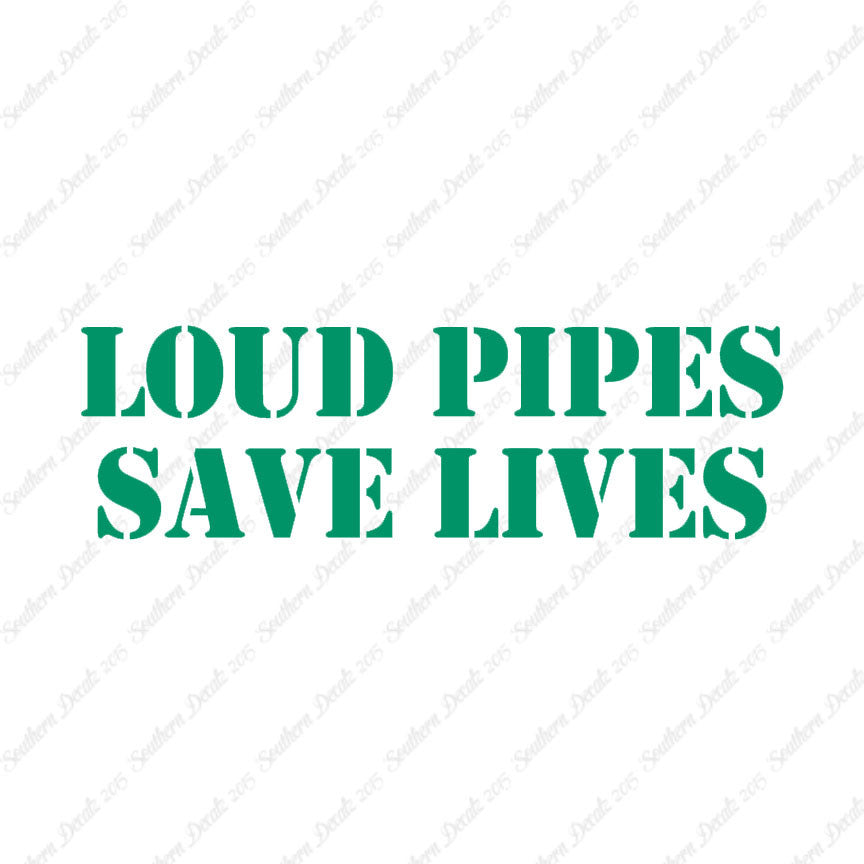 Loud Pipes Save Lives