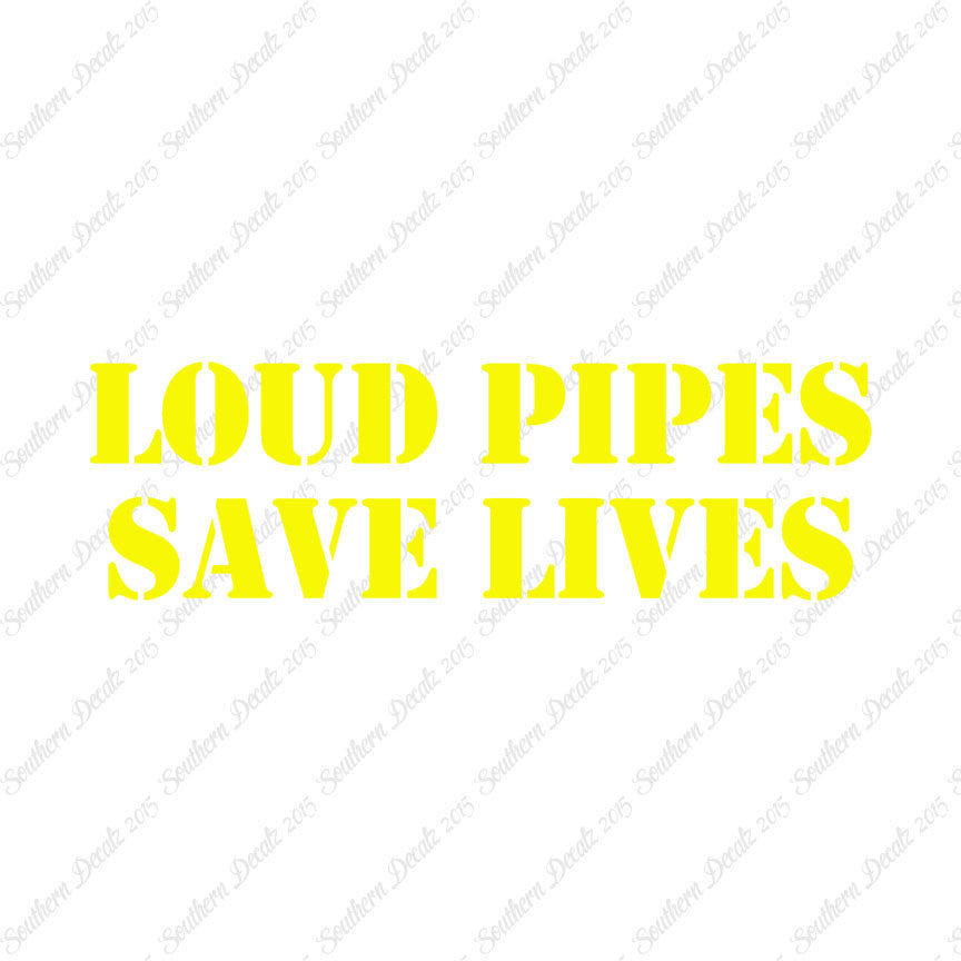 Loud Pipes Save Lives