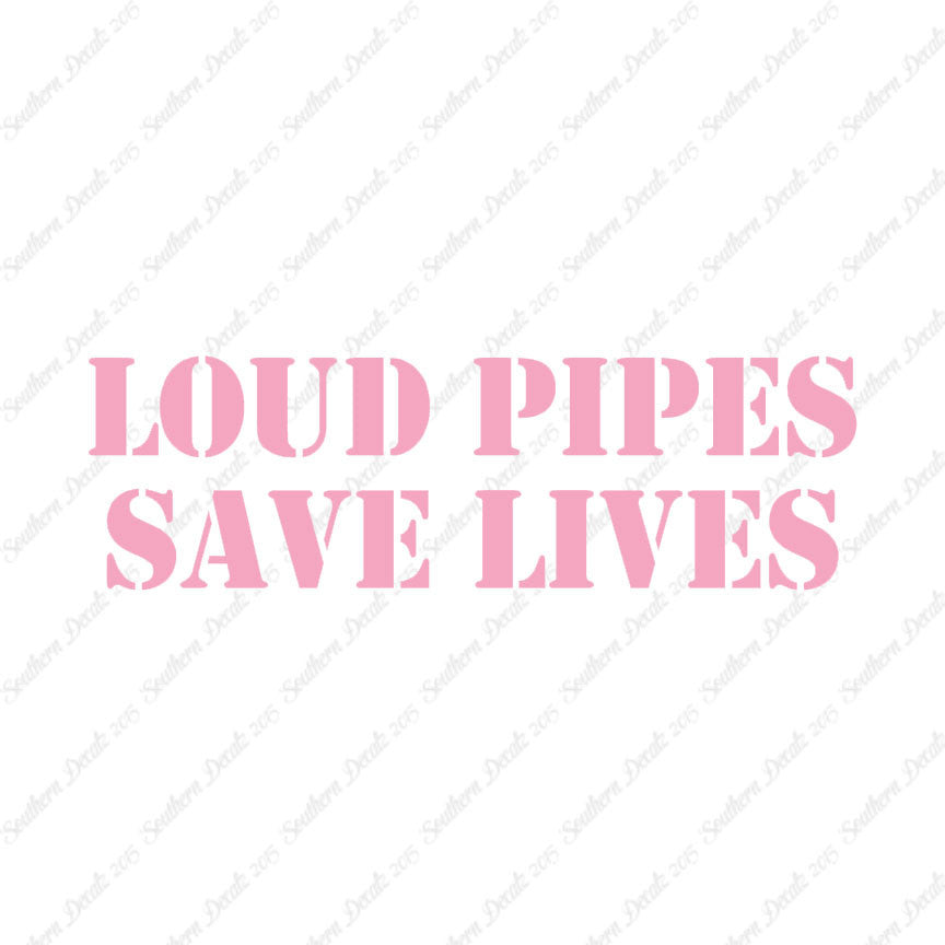 Loud Pipes Save Lives