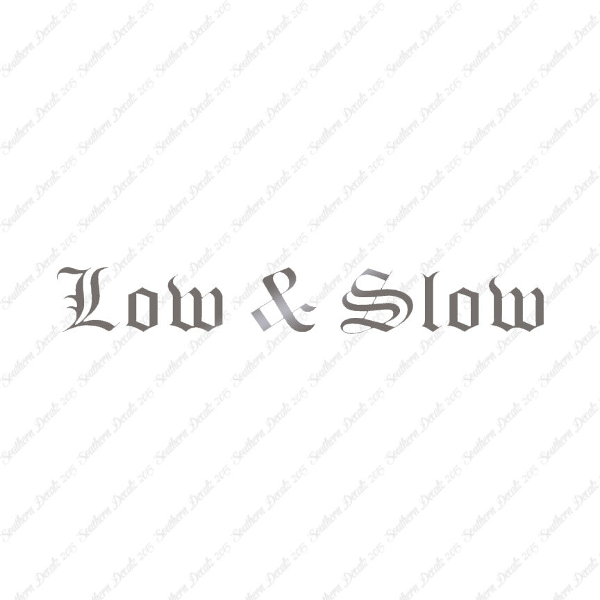 Low And Slow