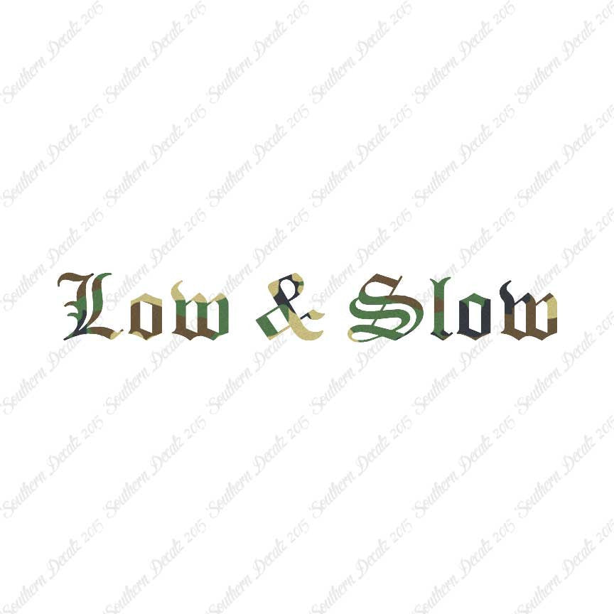 Low And Slow