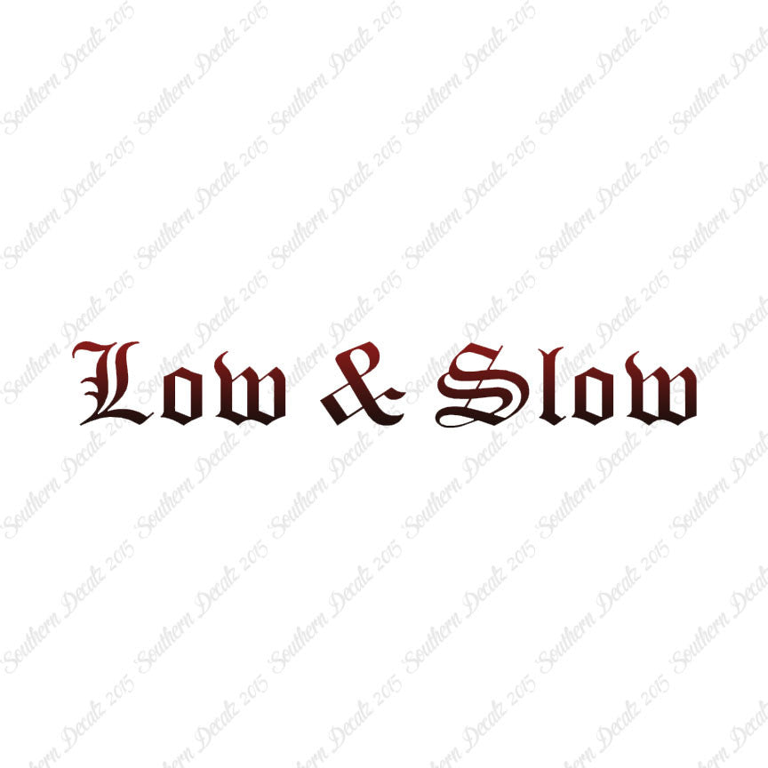 Low And Slow