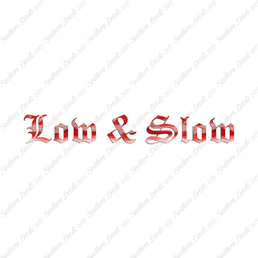 Low And Slow