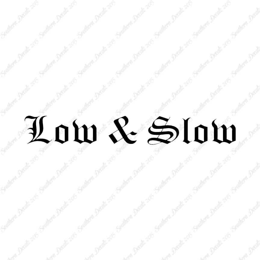 Low And Slow