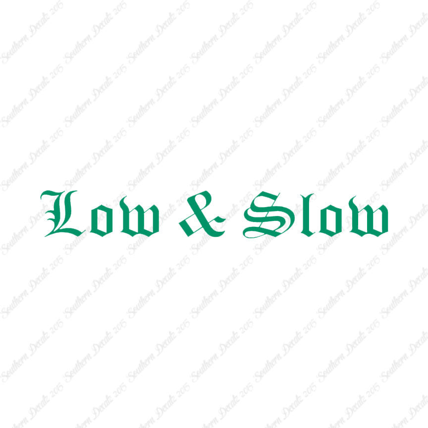 Low And Slow