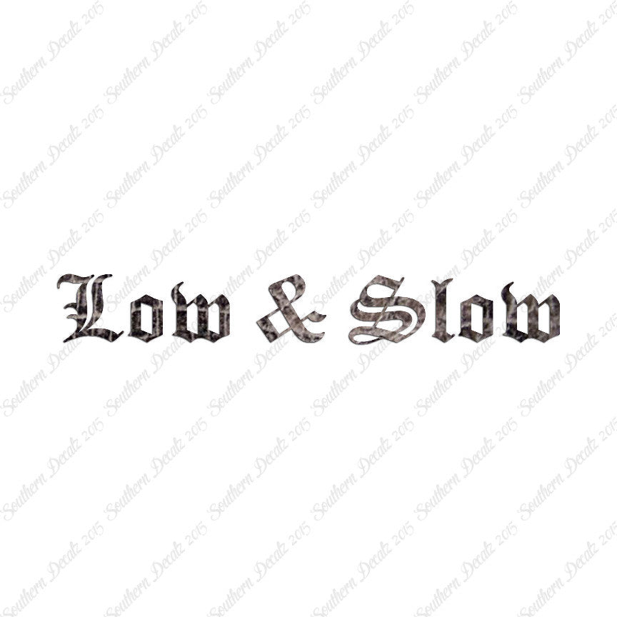 Low And Slow