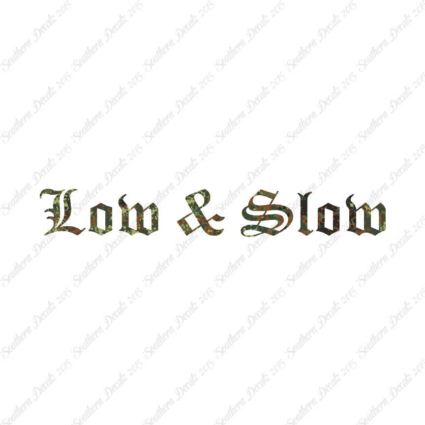 Low And Slow