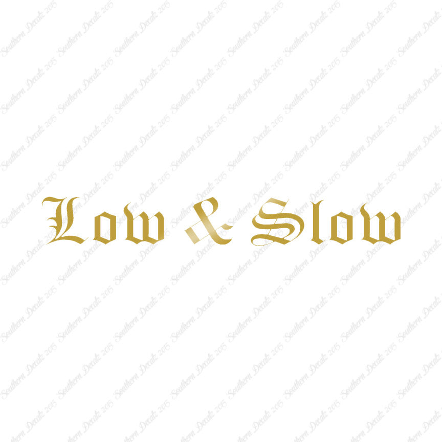 Low And Slow