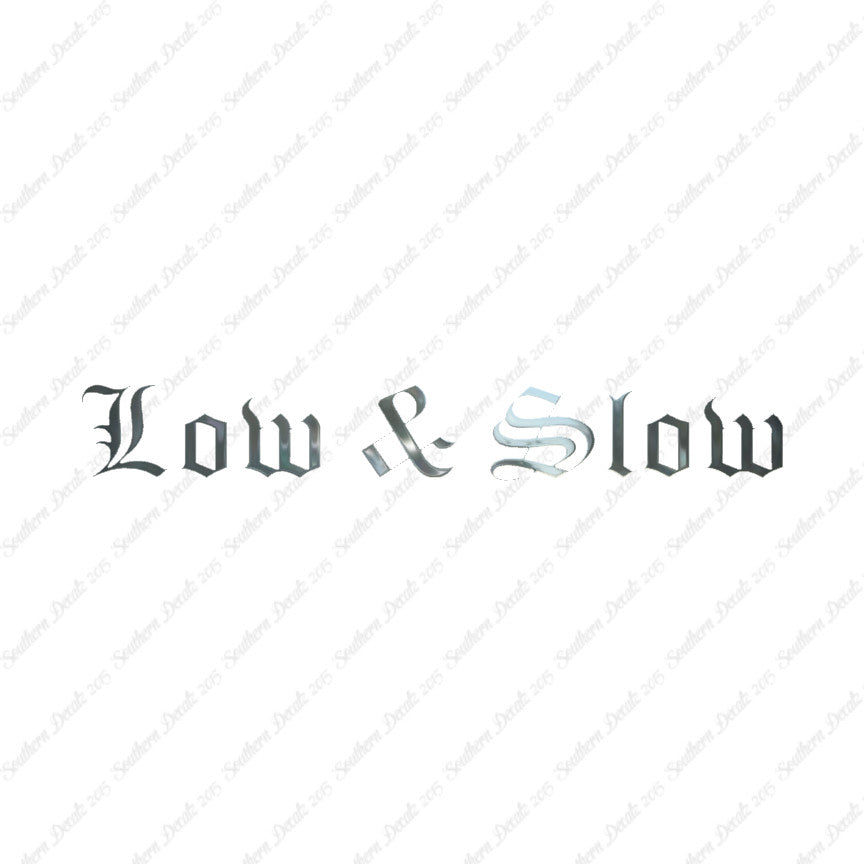 Low And Slow